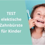 Elektrische Kinderzahnbürste Test