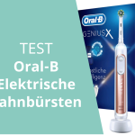 Oral-B elektrische Zahnbürsten Test