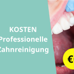 professionelle Zahnreinigung Kosten
